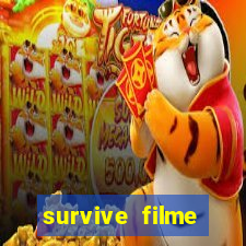 survive filme completo dublado